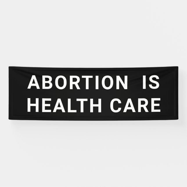 Abtreibung ist Gesundheitsfürsorge Pro-Choice-März Banner (Horizontal)