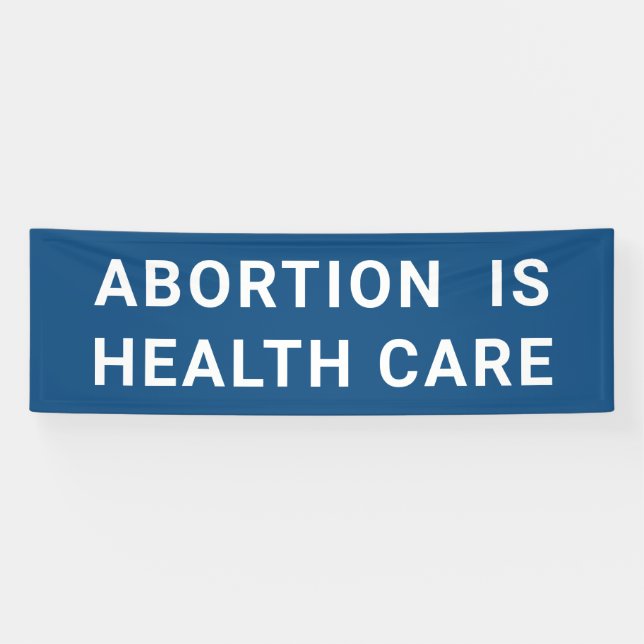Abtreibung ist Gesundheitsfürsorge Protest für Fra Banner (Horizontal)