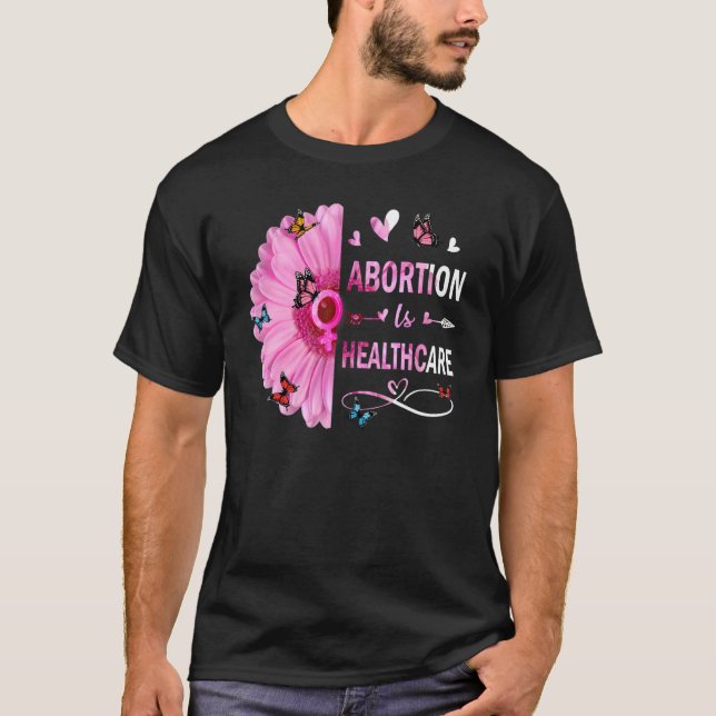 Abtreibung ist Gesundheitswesen Feminist Feminismu T-Shirt (Vorderseite)