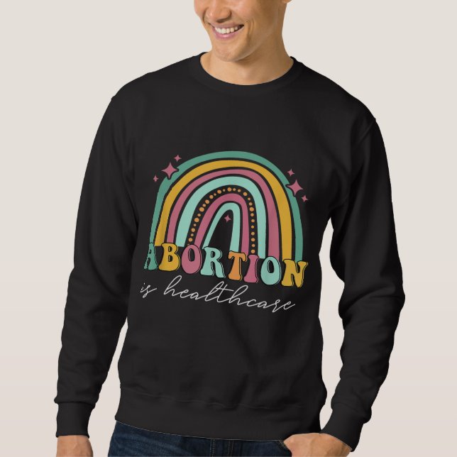 Abtreibung ist Healthcare Pro Choice Retro Feminis Sweatshirt (Vorderseite)