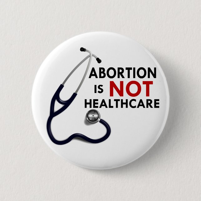 Abtreibung ist nicht Gesundheitswesen Button (Vorderseite)