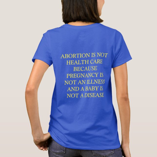 ABTREIBUNG IST NICHT GESUNDHEITSWESEN T-Shirt (Rückseite)