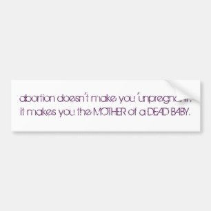 Abtreibung macht Sie nicht, ", das unpregnant" Autoaufkleber