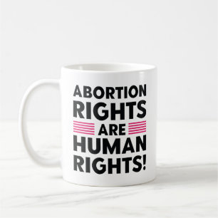 Abtreibungsrechte sind Menschenrechte Kaffeetasse