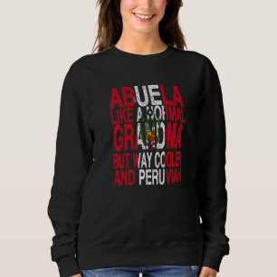 Abuela Peruvian Oma Peruanischer Muttertag Sweatshirt