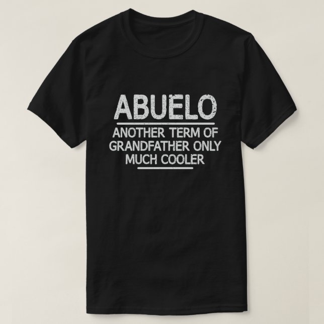 Abuelo Definition Funny bedeutet Cool Großopfgesch T-Shirt (Design vorne)