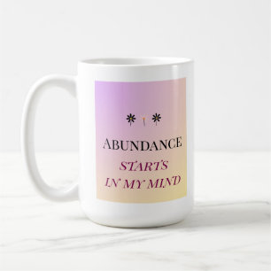Abundance Mindset – Flowers of Abundance Kaffeetasse
