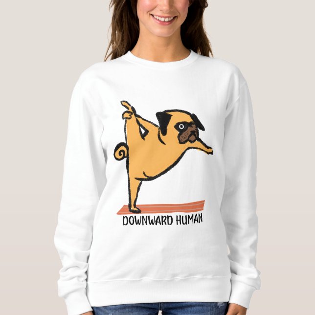 Abwärts Human-Yoga-Dog-Funny Sweatshirt (Vorderseite)
