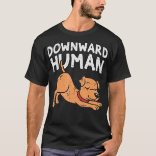 Abwärts menschlicher Hund Funny Yoga Workout Anima T-Shirt