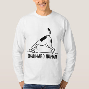 Abwärts menschlicher Hund Funny Yoga Workout, Hund T-Shirt