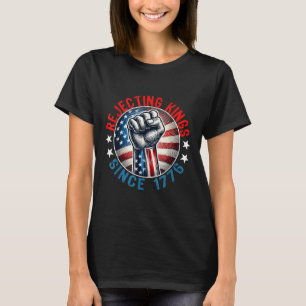 Abweisende Könige seit 1776 Handgriff Design T-Shirt
