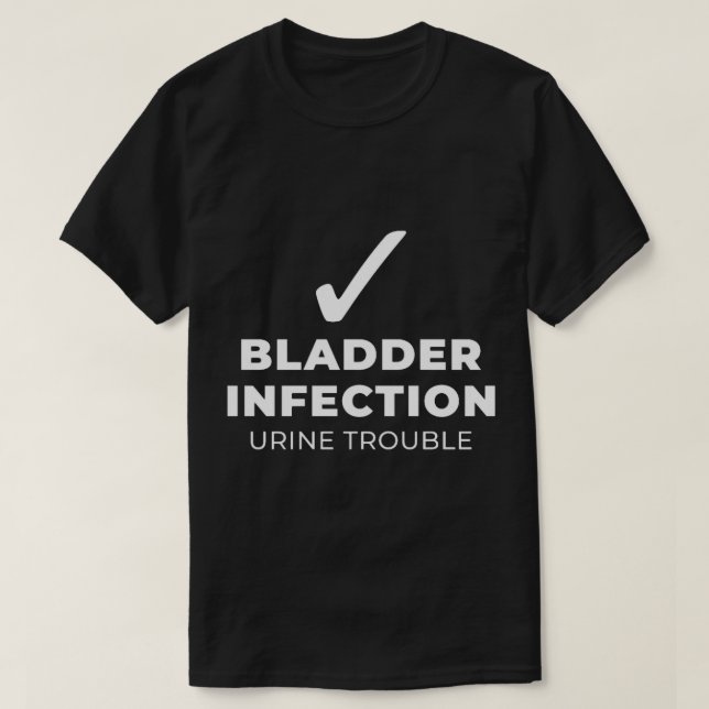Abzeichen der medizinischen Freiheit - Blaseninfek T-Shirt (Design vorne)