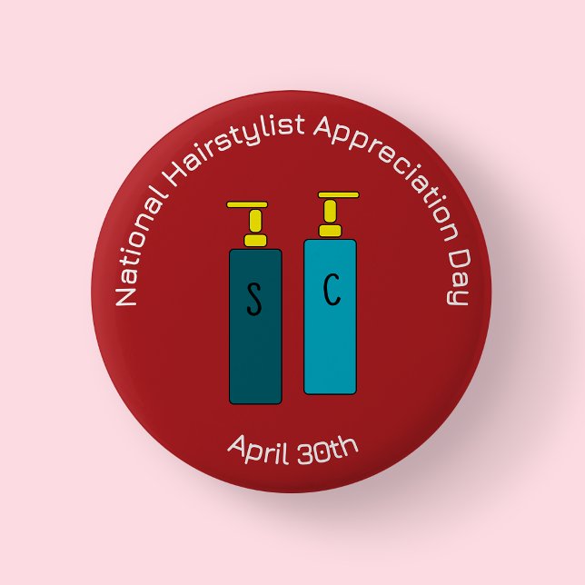 Abzeichen des National Hairstylist Apprecive Day/ Button (National Hairstylist Appreciation shampoo conditioner)