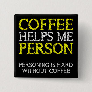 Abzeichen für die Person des Kaffees Button