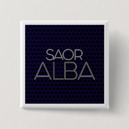 ABZEICHEN "SAOR ALBA BUTTON