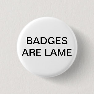 ABZEICHEN SIND LAHM BUTTON