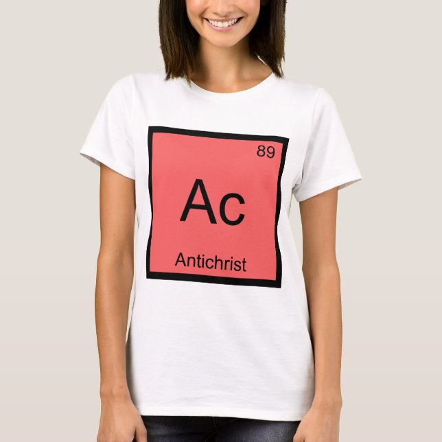 Ac - Antichrist Chemistry Element Symbol Devil T-S T-Shirt (Vorderseite)