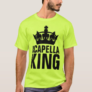 ACAPELLA KING T - SHIRT
