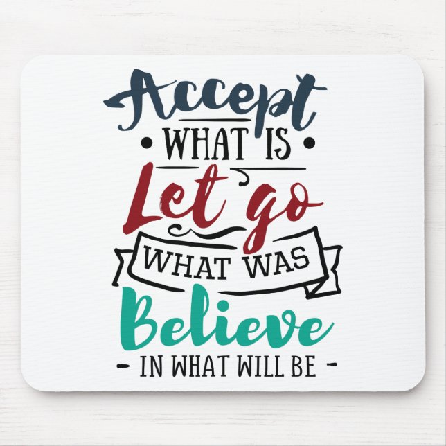 Accept Let Go Believe Mousepad (Vorne)