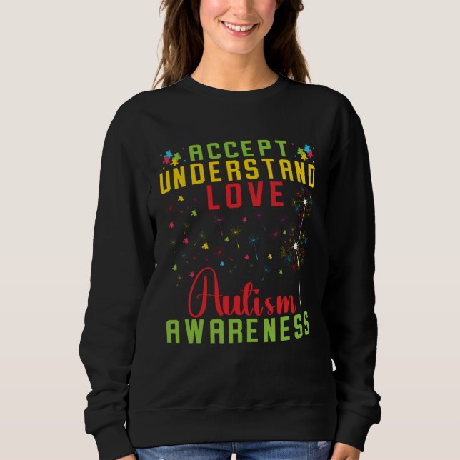 Accept Understand Love Autism Awareness Rainbow Pu Sweatshirt (Vorderseite)