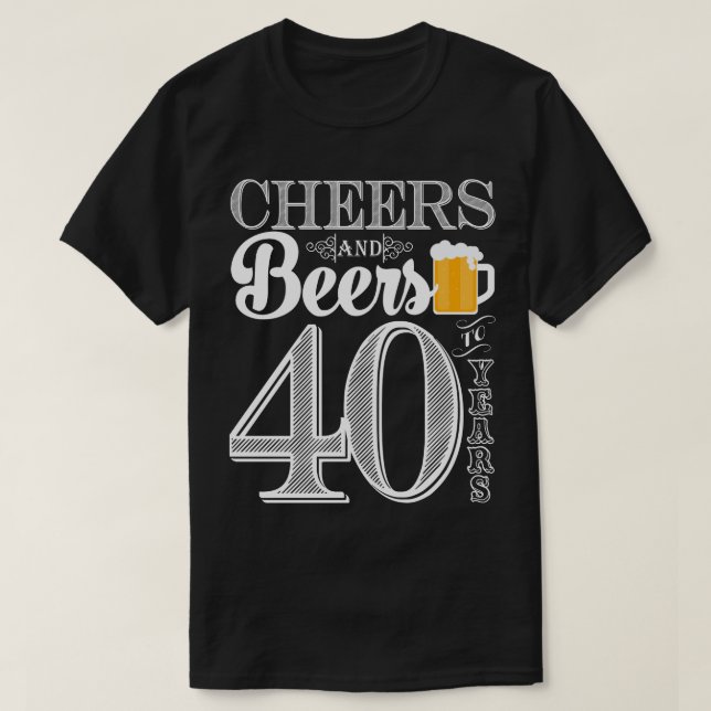 Acclamations et bières à 40 ans le T-shirt (Design devant)