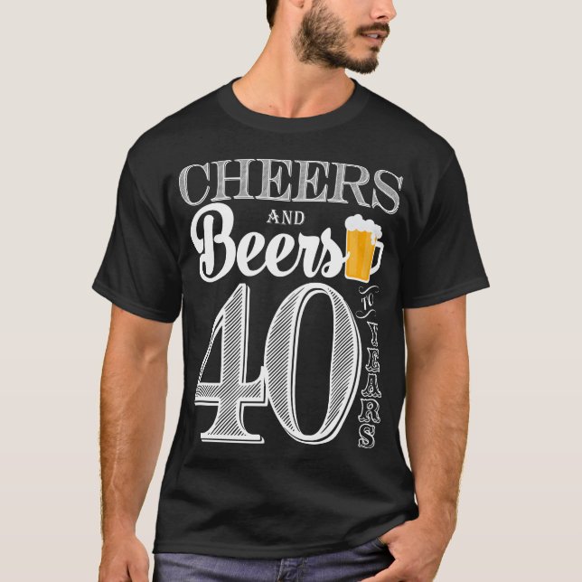 Acclamations et bières à 40 ans le T-shirt (Devant)