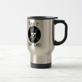 Accordez-le ou mourez tasse d'acier inoxydable de