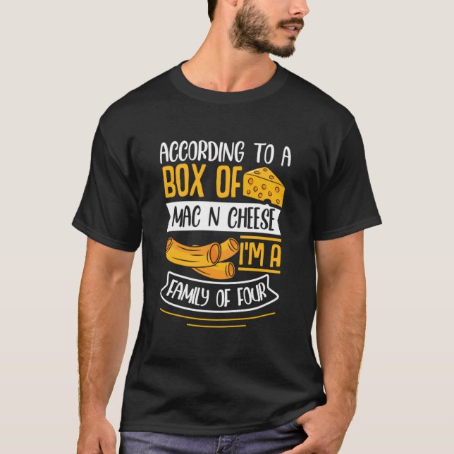 According To A Box Of Mac N Cheese T-Shirt (Vorderseite)