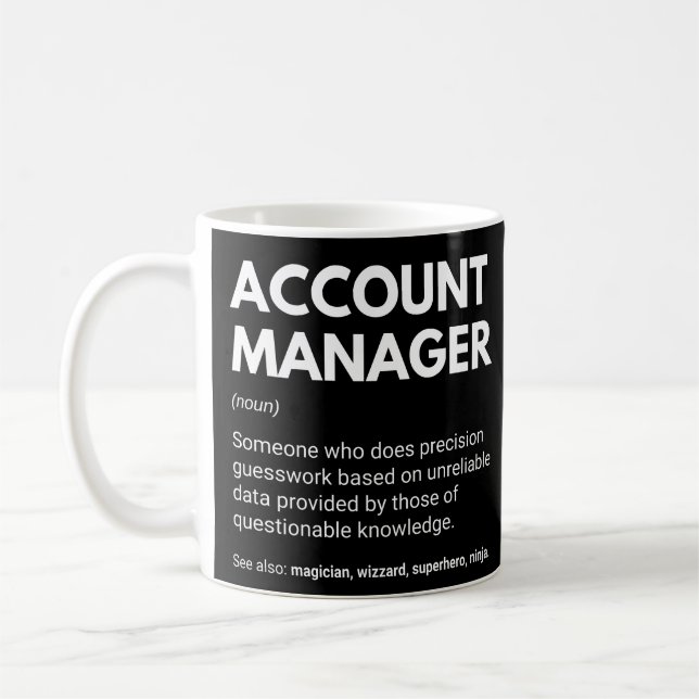 Account Manager Funny Work Definition Kaffeetasse (Links)