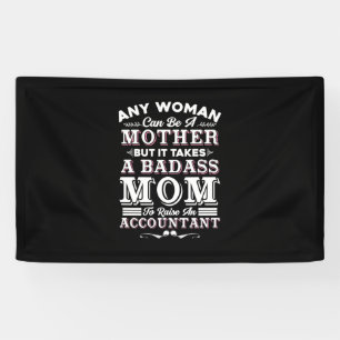 Accountant Gift   Mom To Raise An Accountant Banner