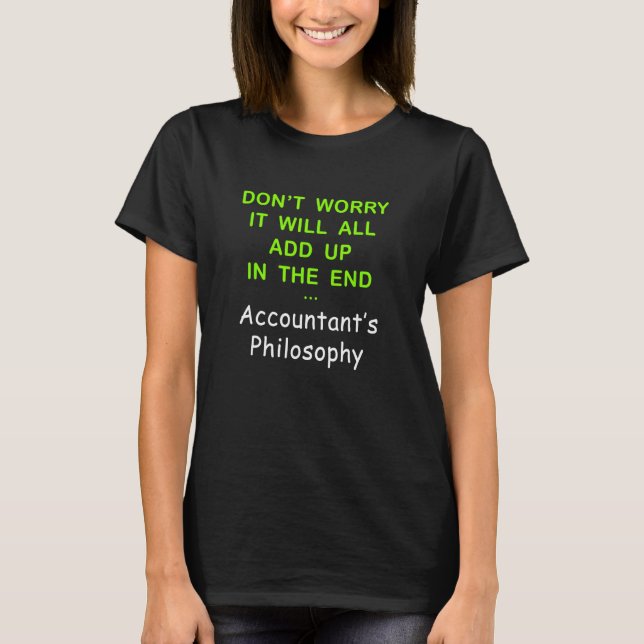 Accountant Pun  Don t Worry It Will All Add Up in  T-Shirt (Vorderseite)