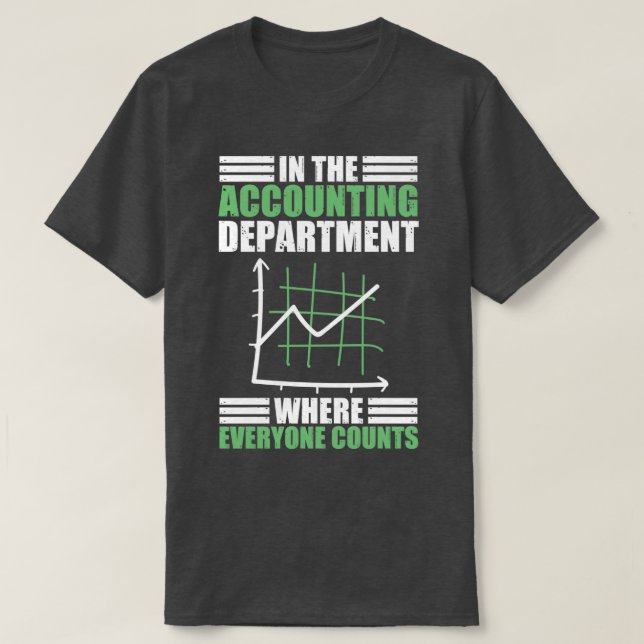 Accounting Department Counts A Funny Accountancy P T-Shirt (Design vorne)