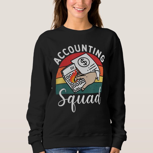 Accounting Squad For Auditors Work In Offices Sweatshirt (Vorderseite)