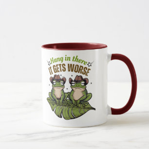 Accrochez-vous là, ça devient pire - Mug de grenou