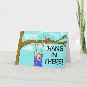 Accrochez-vous là Encouragement Papier Carte de vo