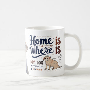 Accueil Est Où Est Mon Chien - Mignonne Mug Amoure