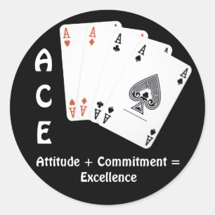 ACE Einstellung + Engagement = Exzellenz Runder Aufkleber