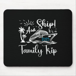 Ach du Schiff Es ist ein Familientrip 2025 Kreuzfa Mousepad