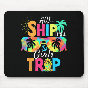 Ach du Schiff! Es ist eine Mädchen-Kreuzfahrt 2025 Mousepad
