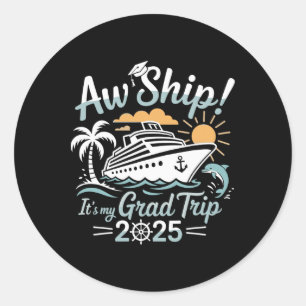 Ach du Schiff Es ist meine Abschlussfahrt Abschlus Runder Aufkleber