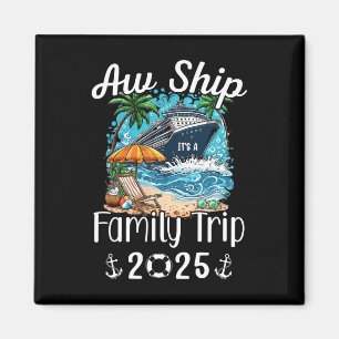 Ach du Schreck, es ist ein Familientrip 2025 Famil Magnet