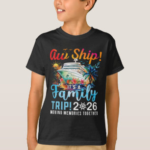 Ach du Schreck, es ist ein Familientrip 2026 Famil T-Shirt