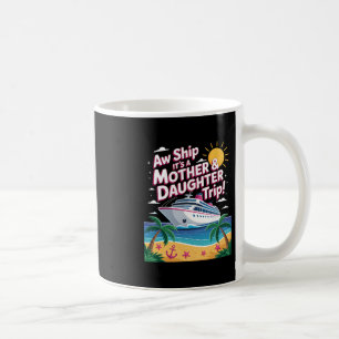 Ach du Schreck, es ist eine Mutter-Tochter-Reise F Kaffeetasse