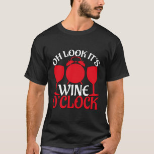 Ach schau, es ist Wein O'Clock Graphic Wine Glass T-Shirt