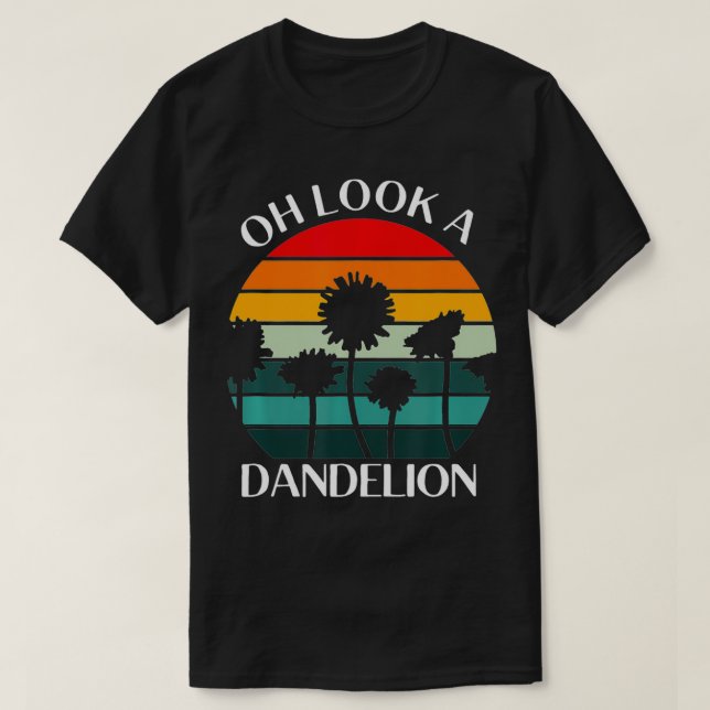 Ach schau mal ein Dandelion Meme Blume Pflanze Ges T-Shirt (Design vorne)