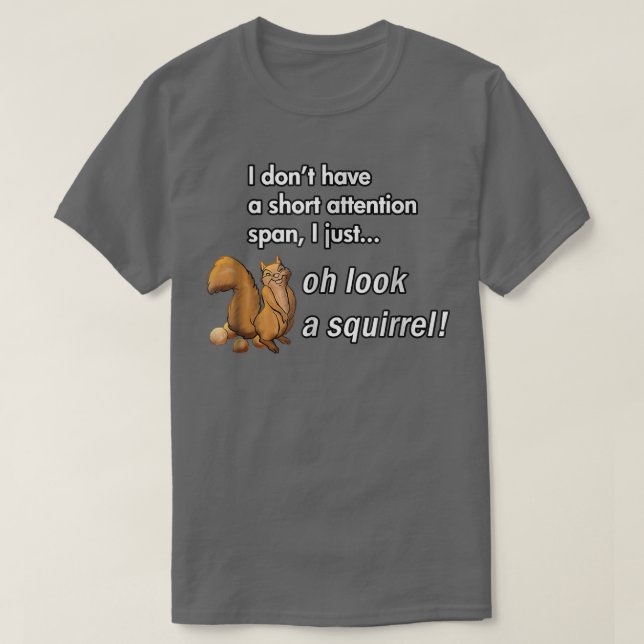 Ach schau mal einen Eichhörnchen Funny ADHD Animal T-Shirt (Design vorne)