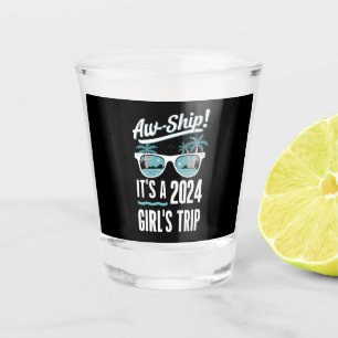 Ach Schiff Es Ist Ein 2024 Mädchen Ausflug Mädchen Schnapsglas