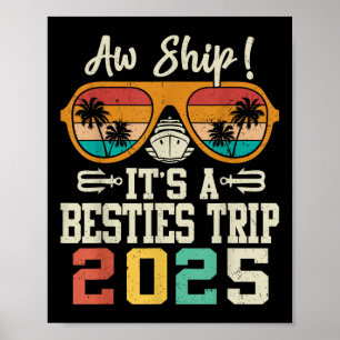 Ach Schiff Es Ist Ein Besties-Trip 2025 Freunde Pa Poster