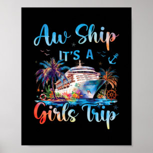 Ach Schiff, es ist ein Mädchenausflug Lustige Kreu Poster