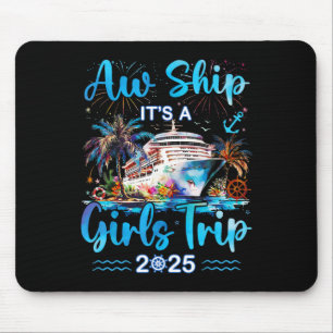 Ach Schiff, es ist ein Mädelsausflug 2025 Kreuzfah Mousepad